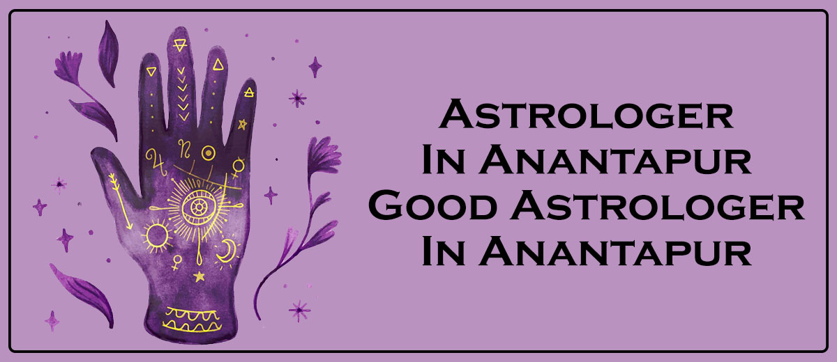 Astrologer in Anantapur | Good Astrologer in Anantapur 
