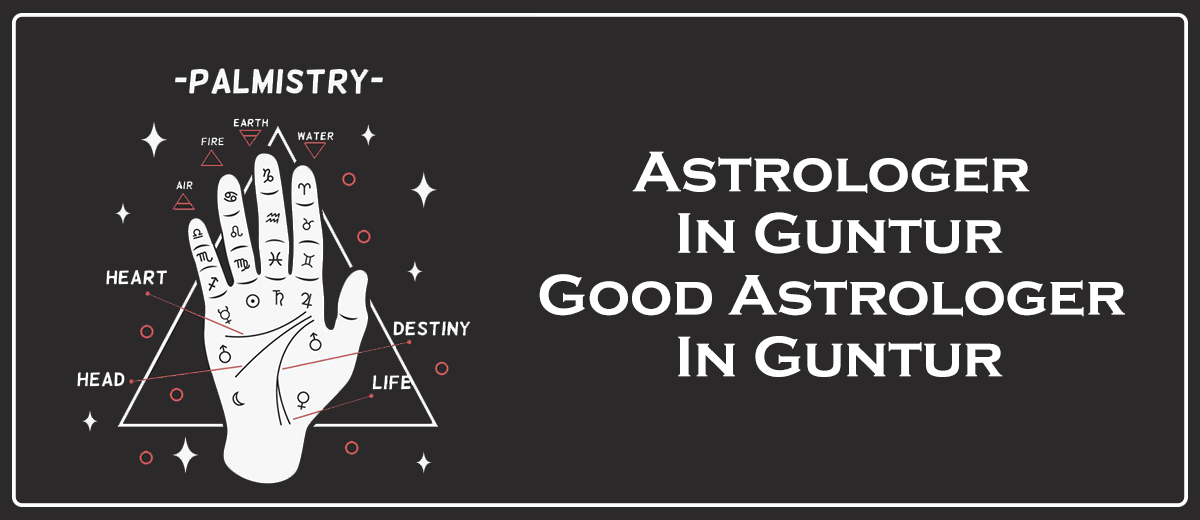 Astrologer in Guntur | Good Astrologer in Guntur 