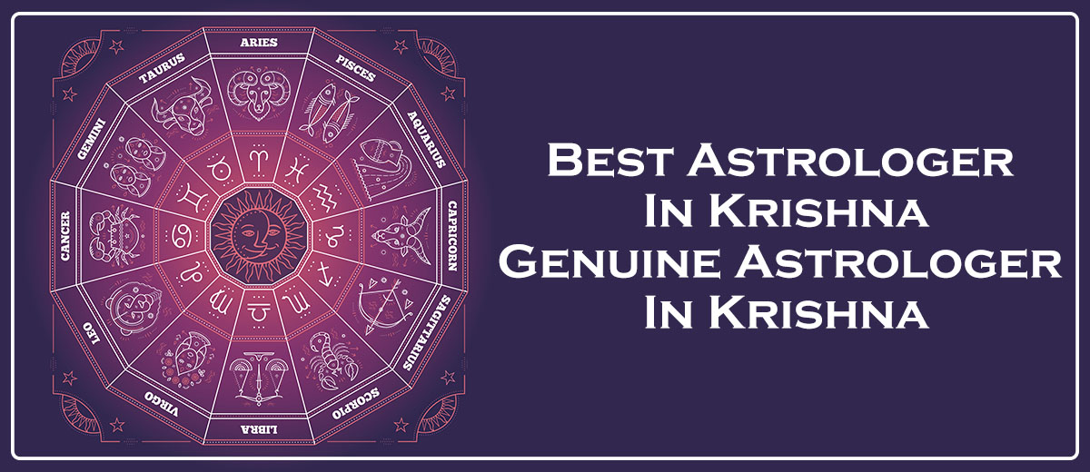 Best Astrologer in Krishna | Genuine Astrologer in Krishna