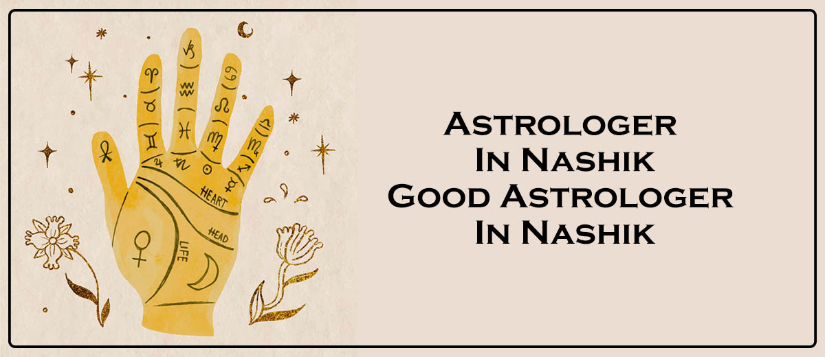 Astrologer in Nashik | Good Astrologer in Nashik 