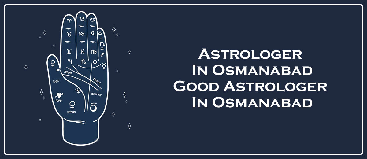 Astrologer in Osmanabad | Good Astrologer in Osmanabad 