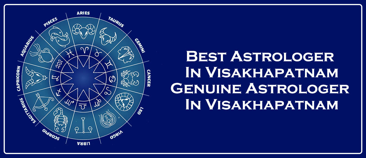 Best Astrologer in Visakhapatnam | Genuine Astrologer in Visakhapatnam
