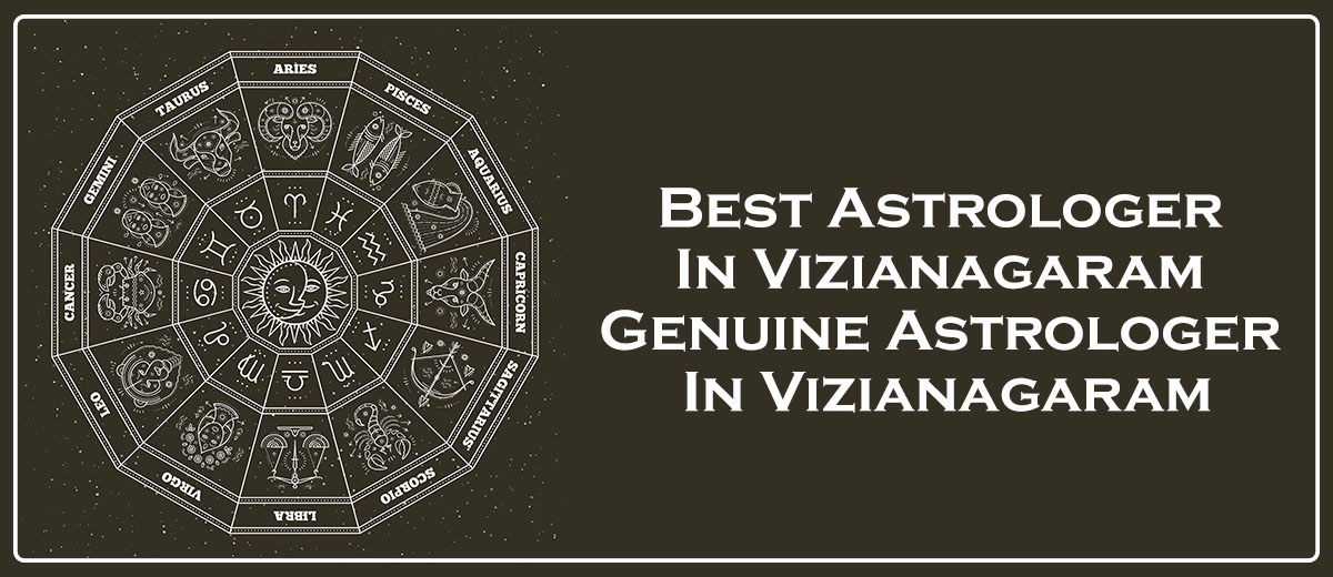 Best Astrologer in Vizianagaram | Genuine Astrologer in Vizianagaram