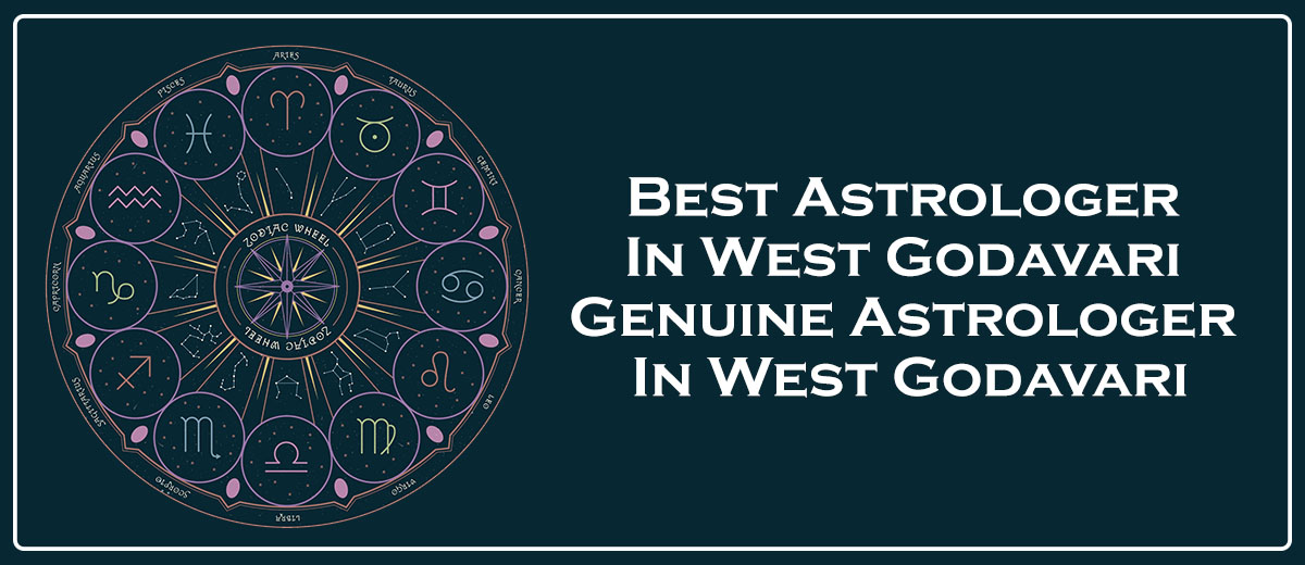 Best Astrologer in West Godavari | Genuine Astrologer in West Godavari