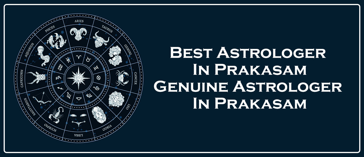 Best Astrologer in Prakasam | Genuine Astrologer in Prakasam