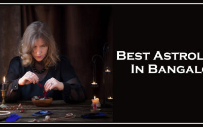 Best Astrologer In Bangalore – Best Services Given Every Time And Removes All Negatives Energies In Life