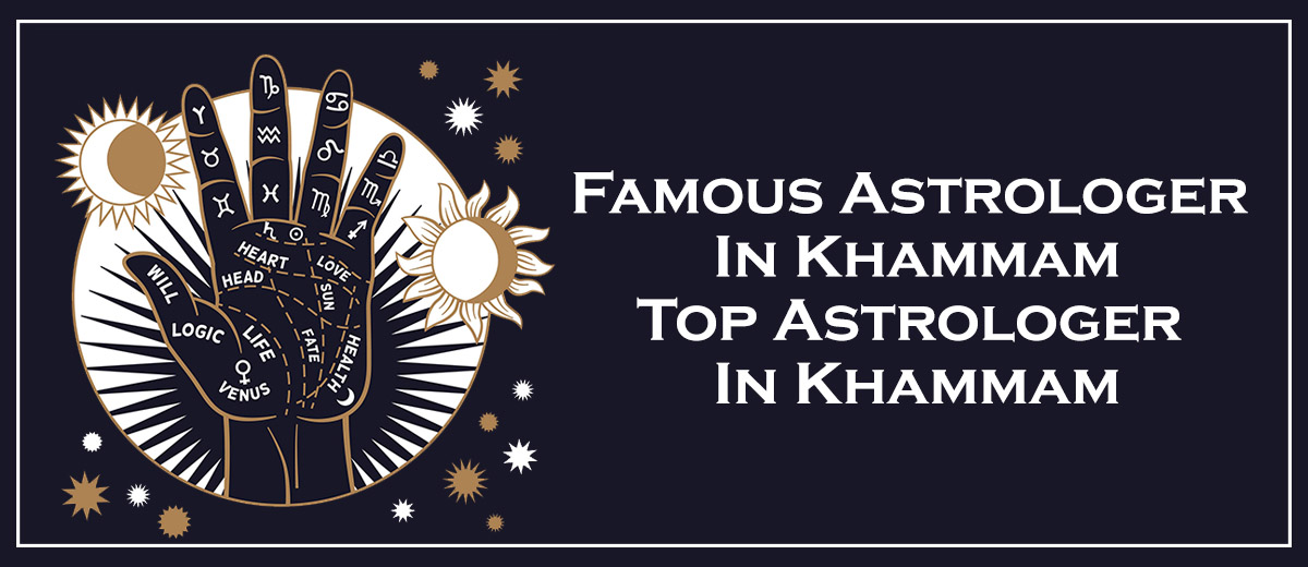 Famous Astrologer in Khammam | Top Astrologer in Khammam