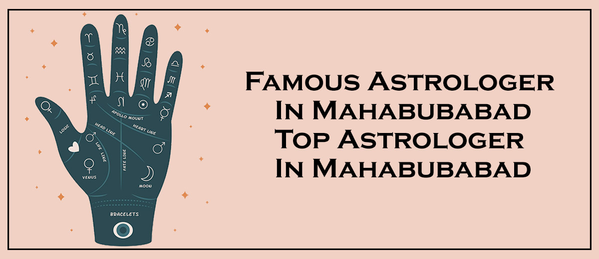 Famous Astrologer in Mahabubabad | Top Astrologer in Mahabubabad