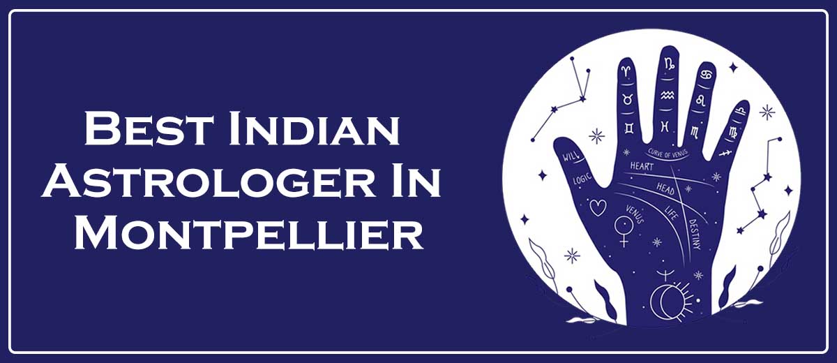 Best Indian Astrologer In Montpellier