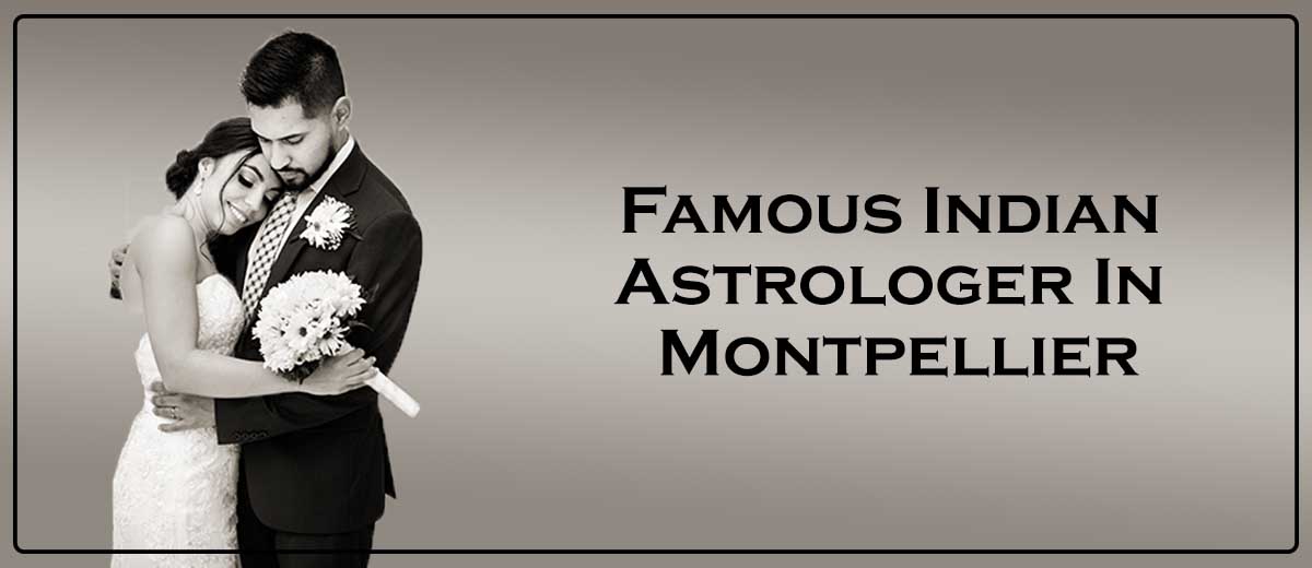 Famous Indian Astrologer In Montpellier