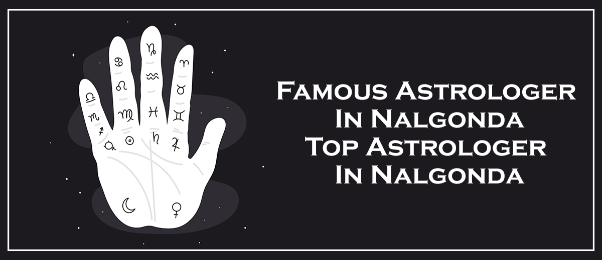 Famous Astrologer in Nalgonda | Top Astrologer in Nalgonda 