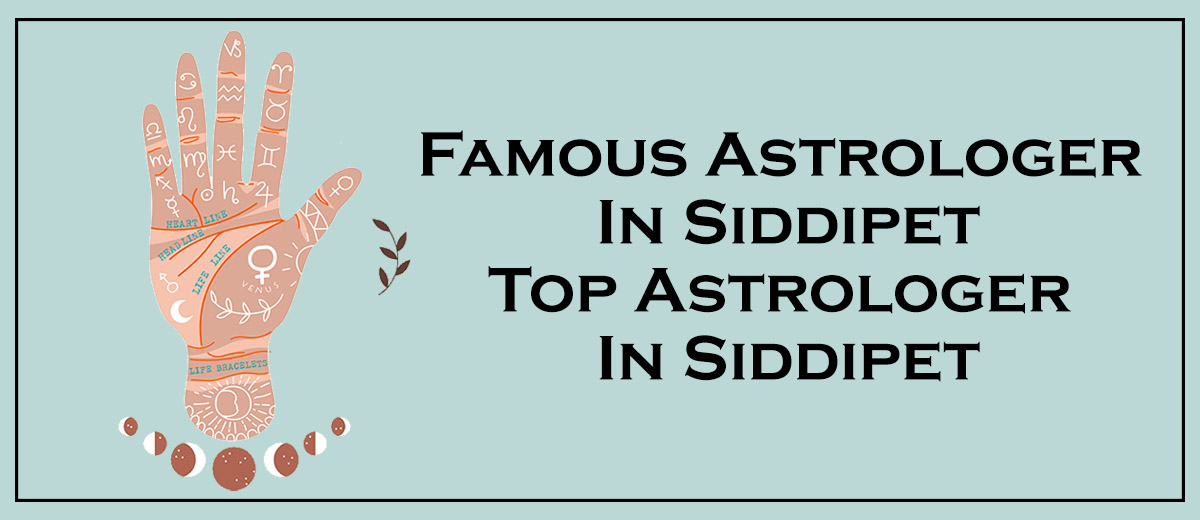 Famous Astrologer in Siddipet | Top Astrologer in Siddipet