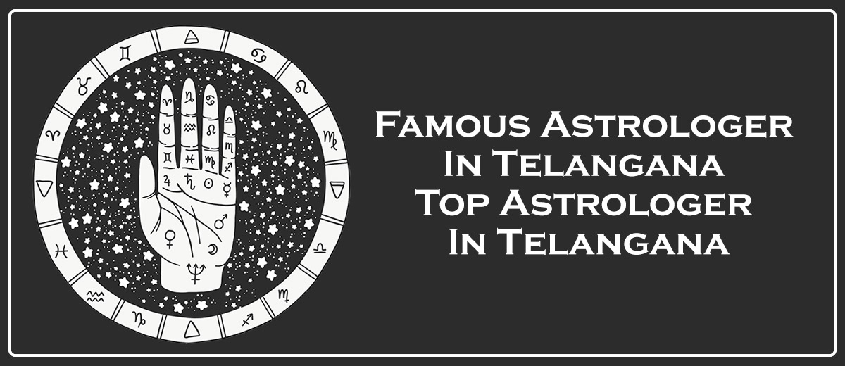 Famous Astrologer in Telangana | Top Astrologer in Telangana