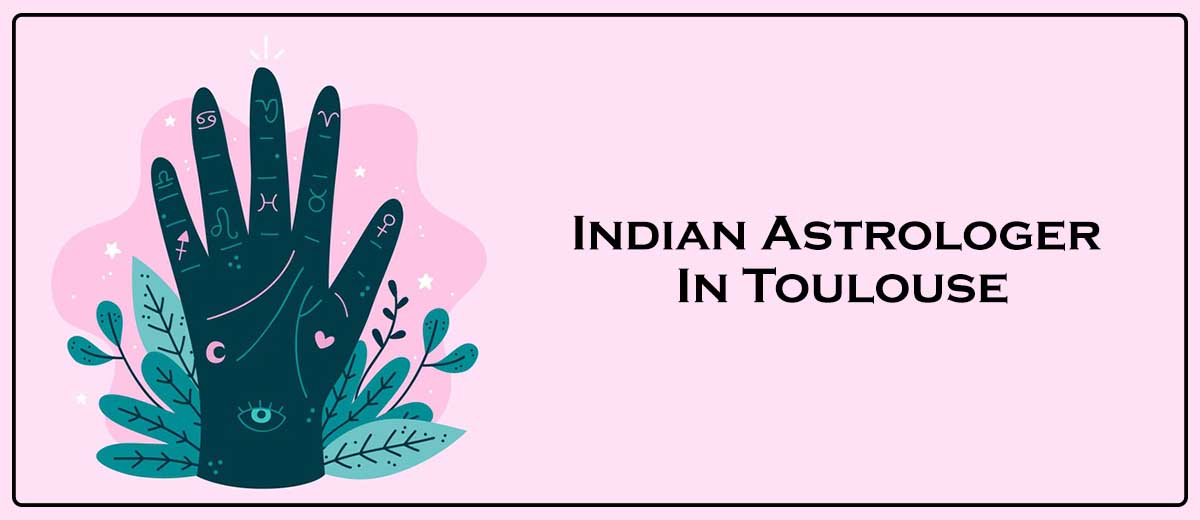 Indian Astrologer In Toulouse