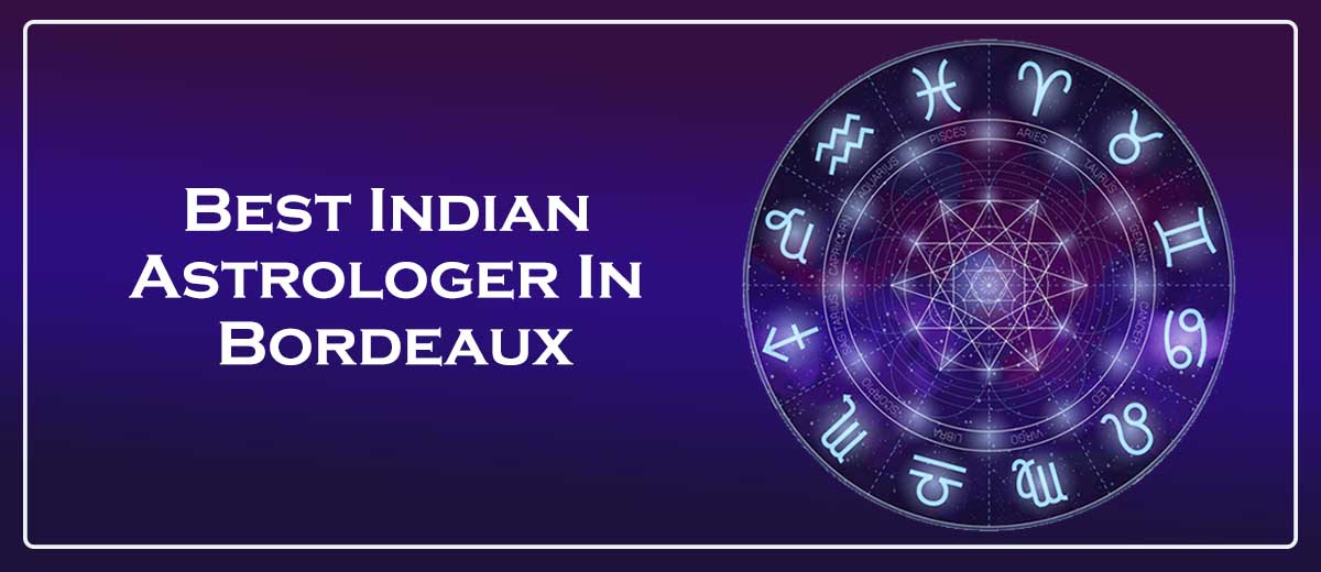 Best Indian Astrologer In Bordeaux