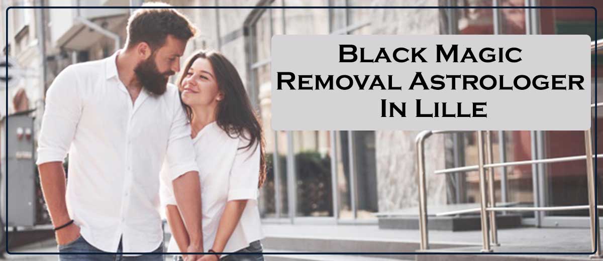 Black Magic Removal Astrologer In Lille