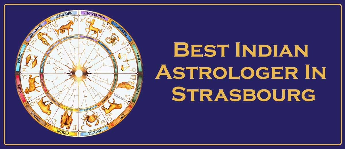 Best Indian Astrologer In Strasbourg