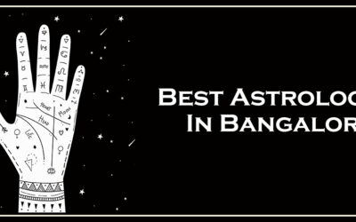 Best Astrologer In Bangalore – Get Best Answers Immediately For All Questions