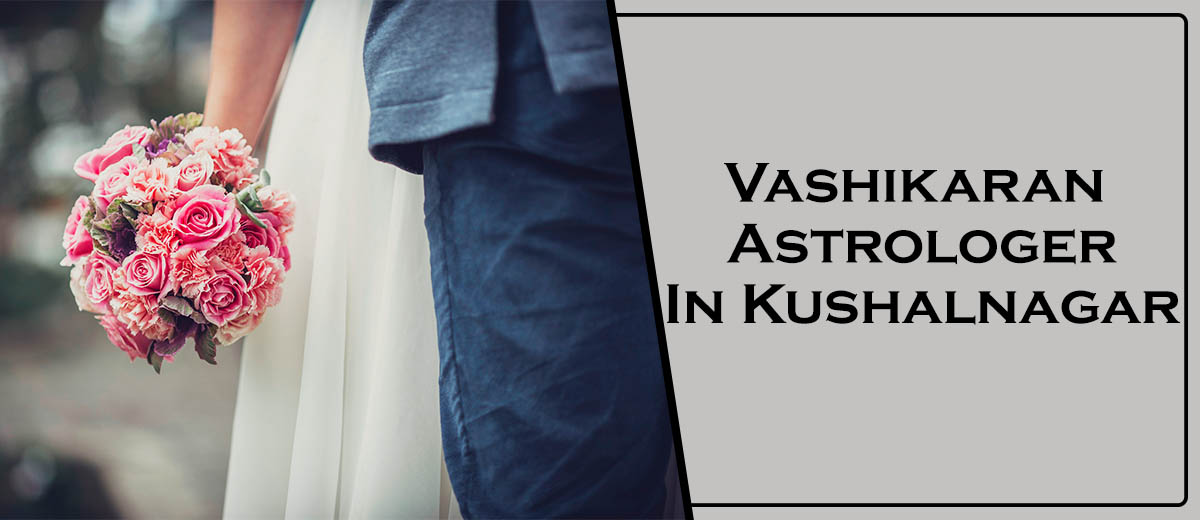 Vashikaran Astrologer in Kushalnagar