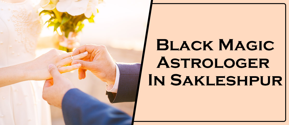 Black Magic Astrologer in Sakleshpur