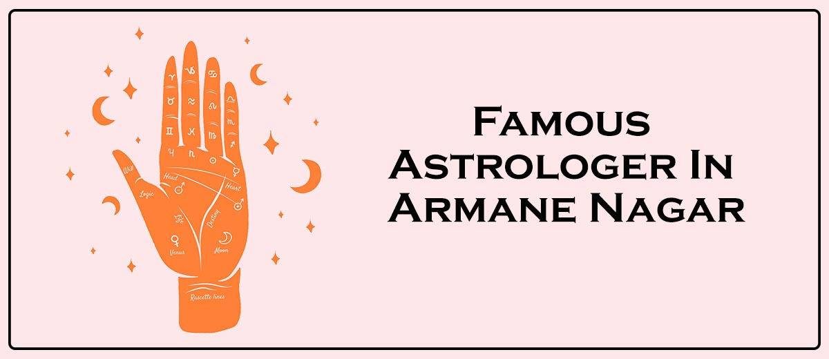 Famous Astrologer In Armane Nagar
