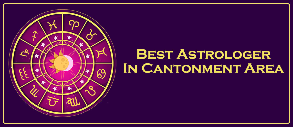 Best Astrologer In Cantonment area