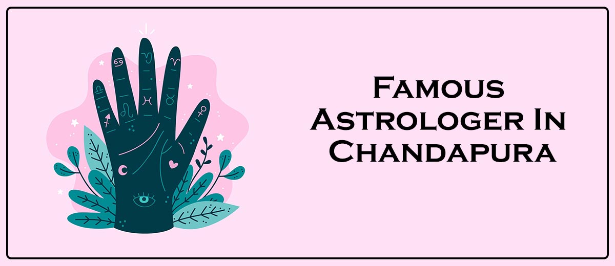 Famous Astrologer In Chandapura