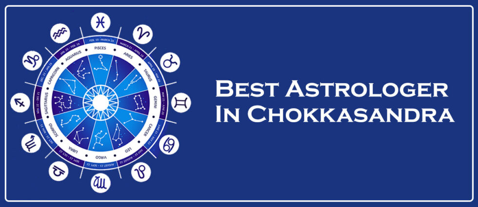 Best Astrologer In Chokkasandra | Famous Astrologer In Chokkasandra