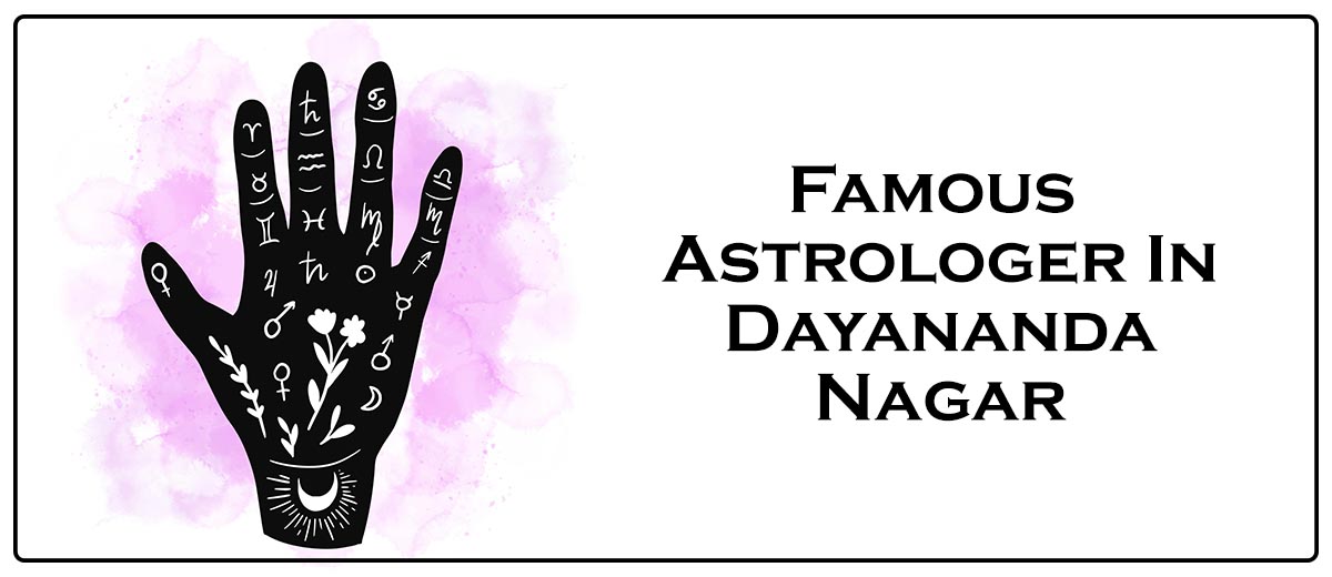 Famous Astrologer In Dayananda Nagar