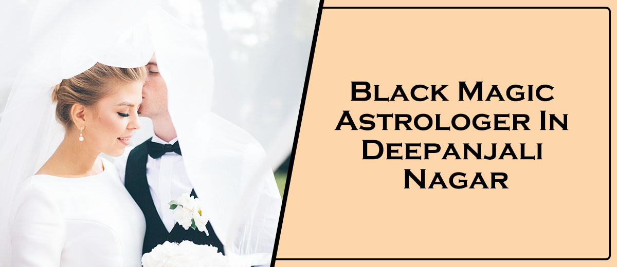 Black Magic Astrologer In Deepanjali Nagar