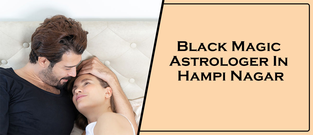 Black Magic Astrologer In Hampi Nagar