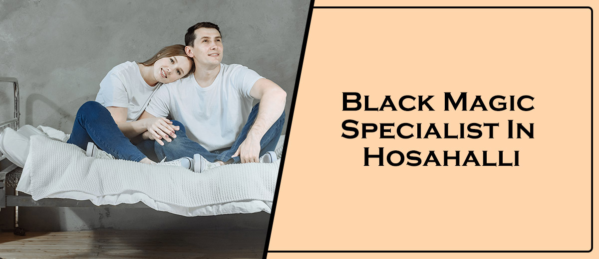 Black Magic Specialist In Hosahalli
