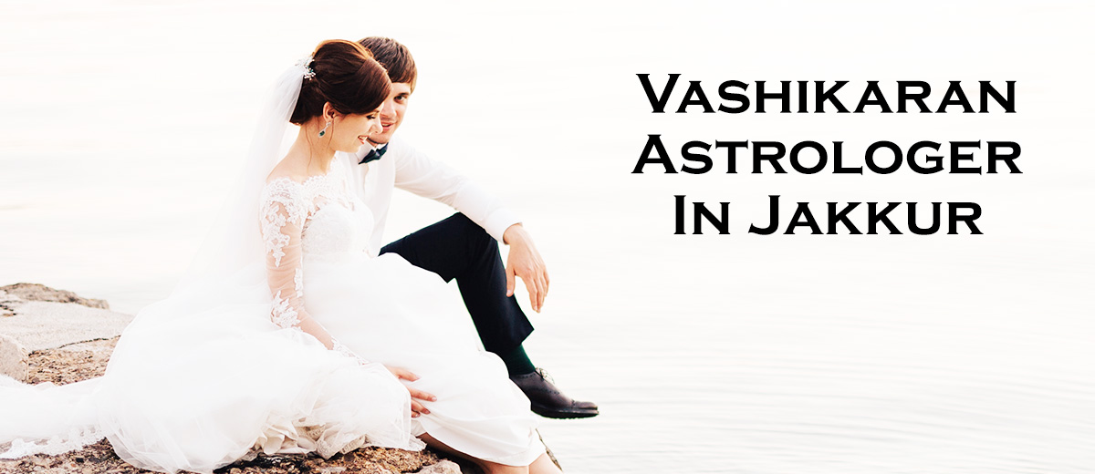 Vashikaran Astrologer In Jakkur