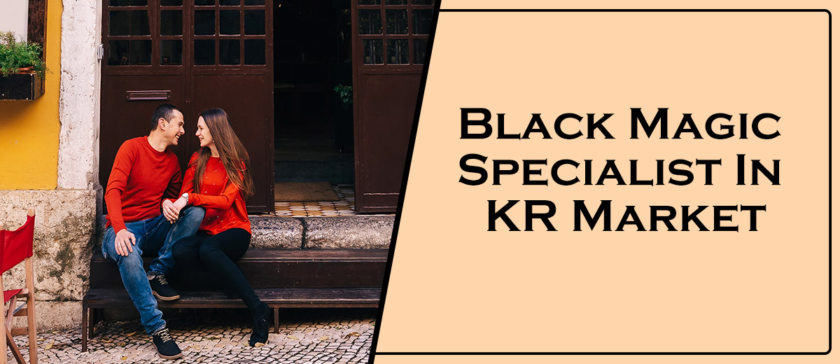Black Magic Specialist In KR Market