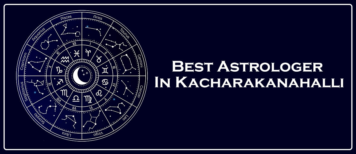 Best Astrologer In Kacharakanahalli