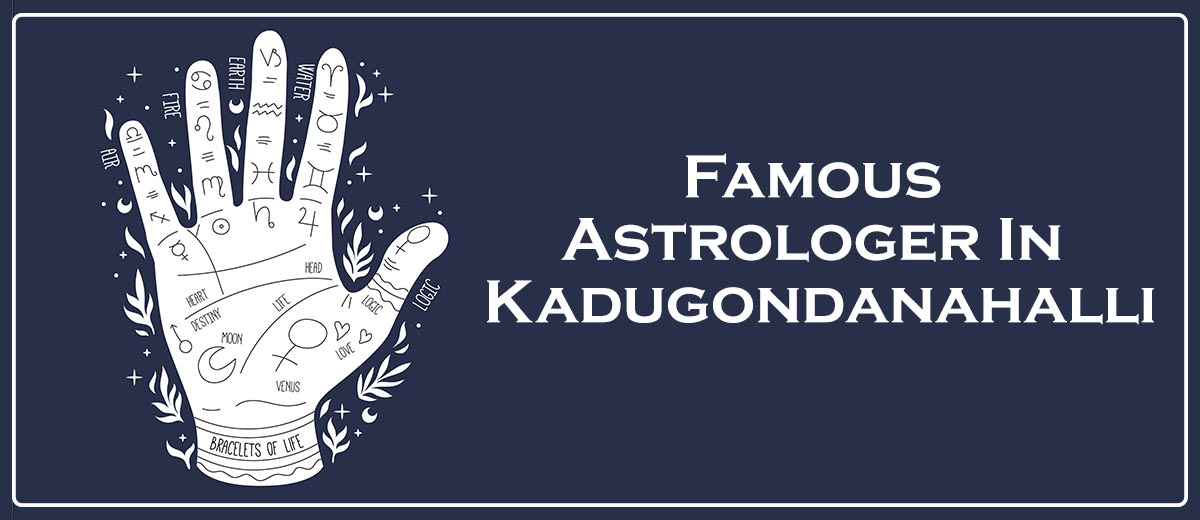 Famous Astrologer In Kadugondanahalli
