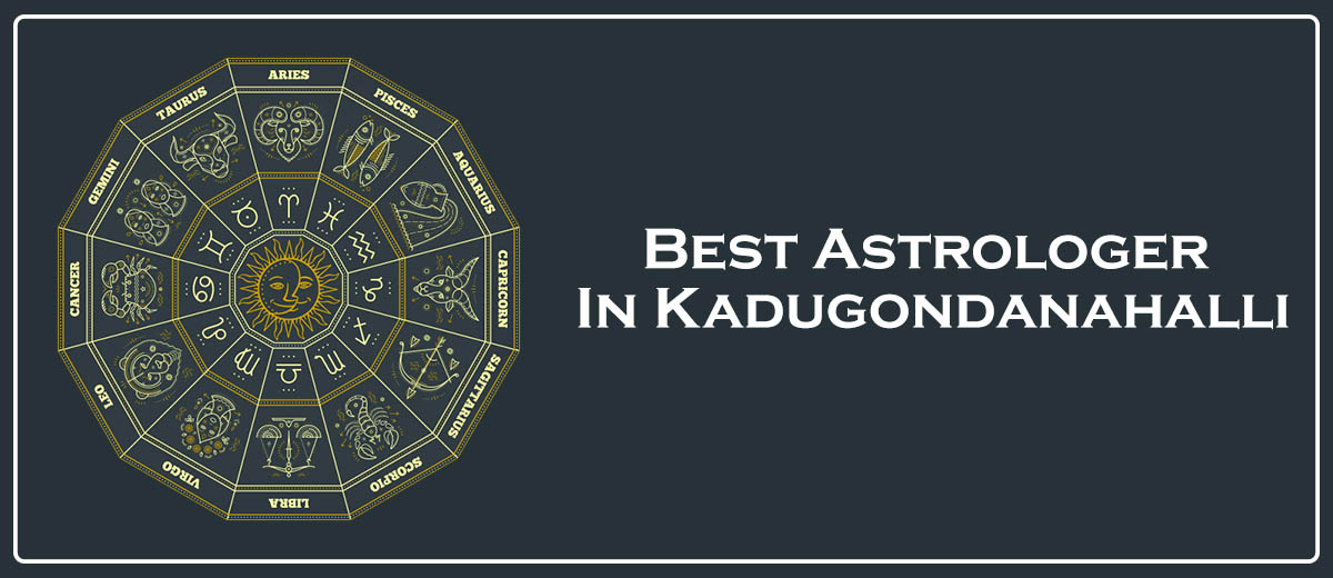 Best Astrologer In Kadugondanahalli