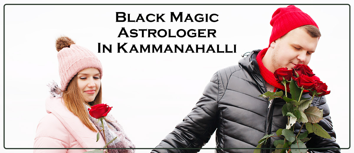 Black Magic Astrologer In Kammanahalli