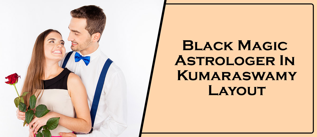 Black Magic Astrologer In Kumaraswamy Layout