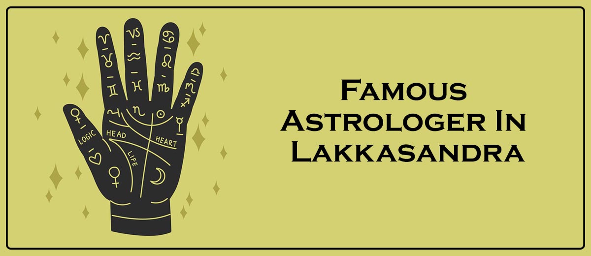 Famous Astrologer In Lakkasandra