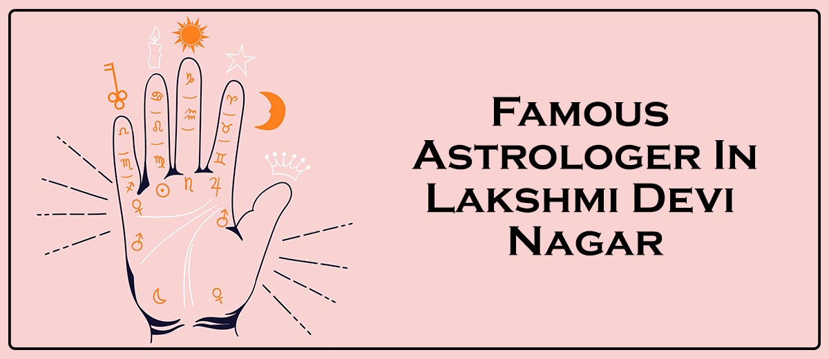 Famous Astrologer In Lakshmi Devi Nagar