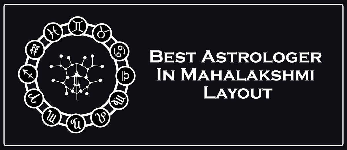 Best Astrologer In Mahalakshmi Layout