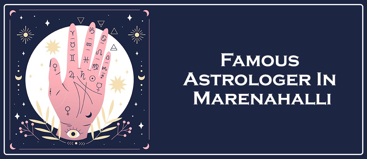 Famous Astrologer In Marenahalli