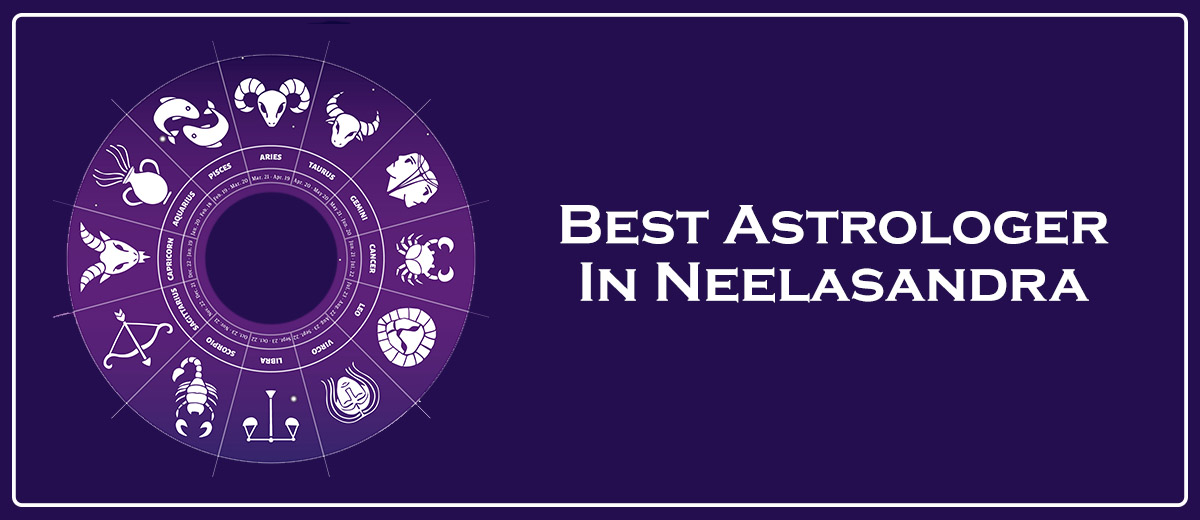 Best Astrologer In Neelasandra