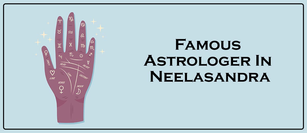 Famous Astrologer In Neelasandra