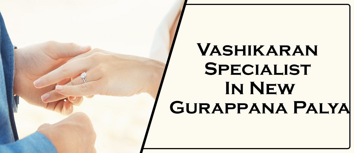 Vashikaran Specialist In New Gurappana Palya