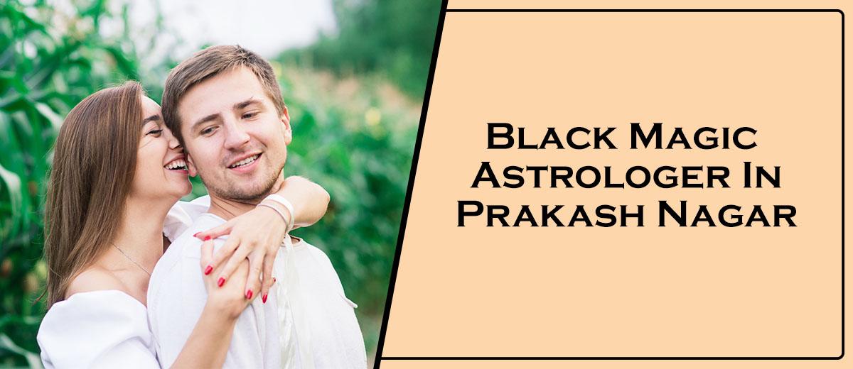 Black Magic Astrologer In Prakash Nagar