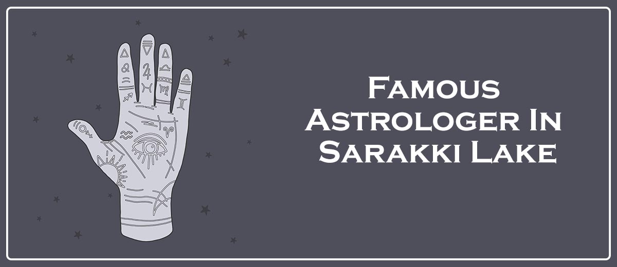 Famous Astrologer In Sarakki Lake