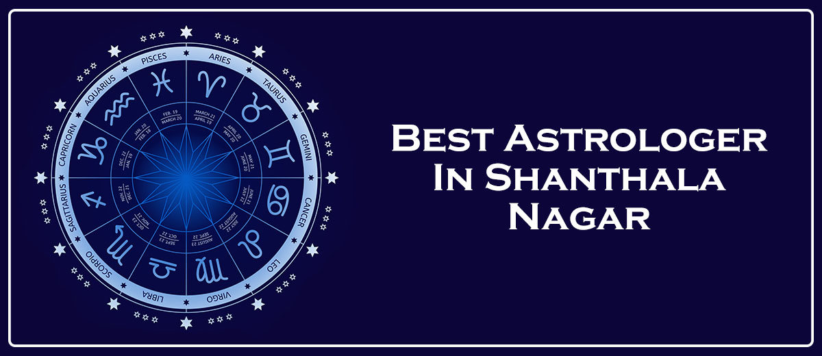 Best Astrologer In Shanthala Nagar