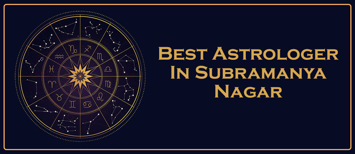 Best Astrologer In Subramanya Nagar
